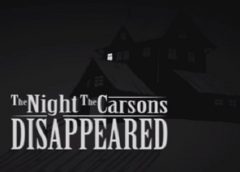 The Night The Carsons Disappeared (Steam VR)