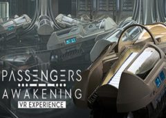 Passengers: Awakening VR Experience (Steam VR)