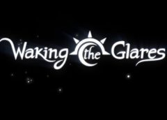Waking the Glares - Chapters I and II (Steam VR)