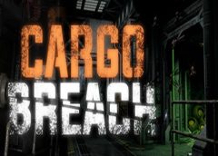 Cargo Breach (Steam VR)