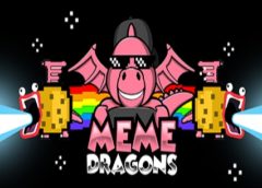 Meme Dragons (Steam VR)