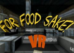 For Food Sake! VR (Steam VR)