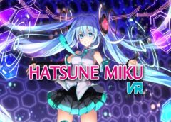 Hatsune Miku VR (Steam VR)