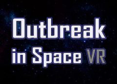 Outbreak in Space VR - Free (Steam VR)