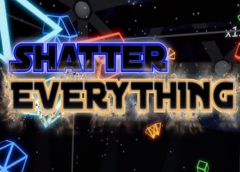 Shatter EVERYTHING (VR) (Steam VR)