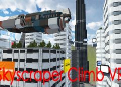 Skyscraper Climb VR (Steam VR)
