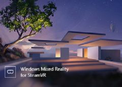 Windows Mixed Reality for SteamVR (Steam VR)