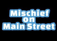 Mischief On Main Street (Steam VR)