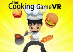 The Cooking Game VR (Steam VR)