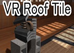 VR瓦割り / VR roof tile (Steam VR)