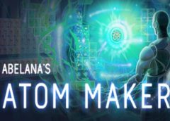 Abelana's Atom Maker (Steam VR)
