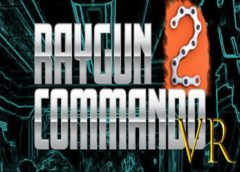 RAYGUN COMMANDO VR 2 (Steam VR)