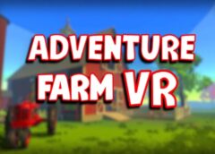 Adventure Farm VR (Steam VR)