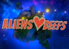 Aliens love Beefs (Steam VR)