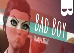 Bad boy simulator (Steam VR)