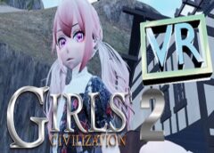 Girls' civilization 2 VR (Steam VR)